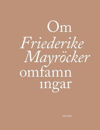 Friederike Mayröcker - Om omfamningar, Häftad
