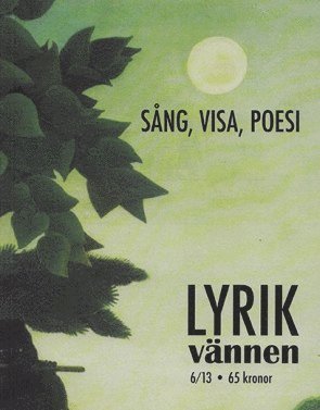 Lyrikvännen 6(2013) Sång, visa, poesi 1
