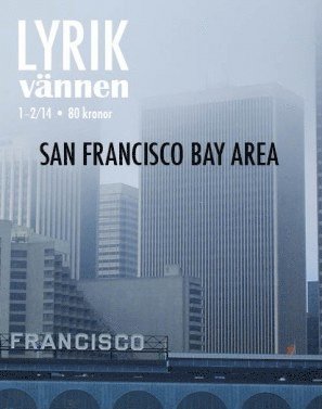 Lyrikvännen 1-2(2014) San Francisco Bay Area 1