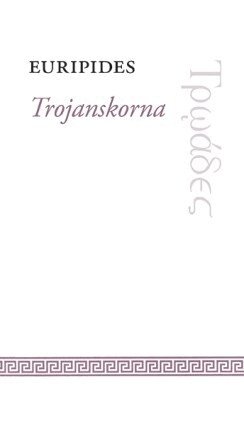 Euripides - Trojanskorna, Häftad