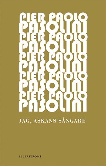 Pier Paolo Pasolini - Jag, askans sångare, Häftad