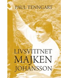 bokomslag Livsvittnet Majken Johansson