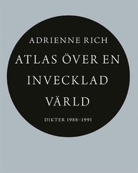 bokomslag Atlas över en invecklad värld : dikter 1988-1991