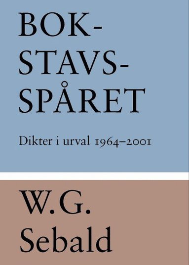 bokomslag Bokstavsspåret : dikter i urval 1964-2001
