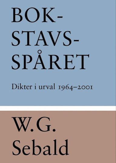 bokomslag Bokstavsspåret : dikter i urval 1964-2001