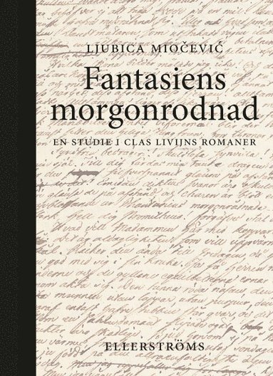 bokomslag Fantasiens morgonrodnad : en studie i Clas Livijns romaner