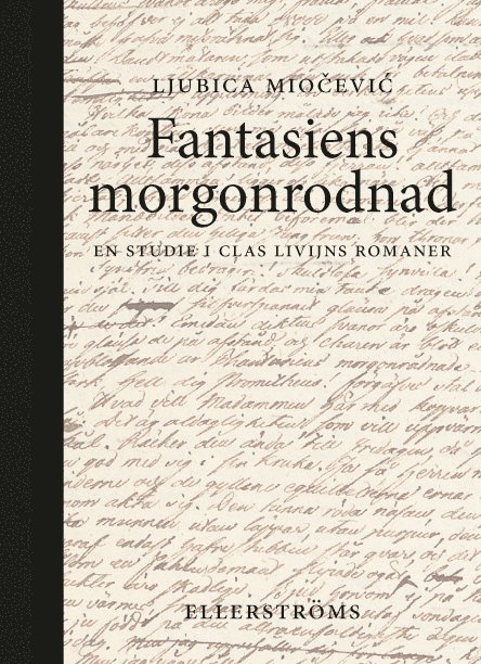 Fantasiens morgonrodnad : en studie i Clas Livijns romaner 1