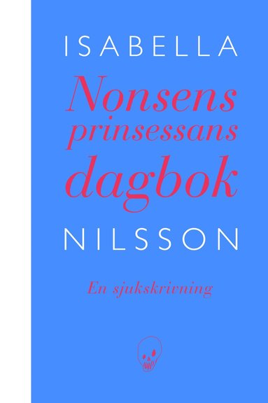 bokomslag Nonsensprinsessans dagbok : en sjukskrivning