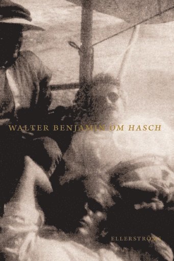 Walter Benjamin - Om hasch, Häftad