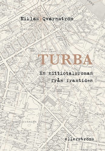 bokomslag Turba : en nittiotalsroman från framtiden