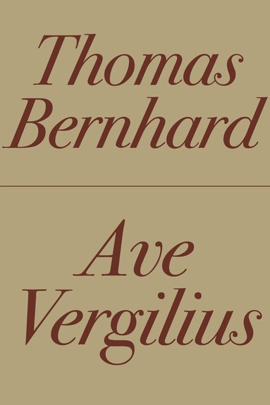 Thomas Bernhard - Ave Vergilius, Häftad