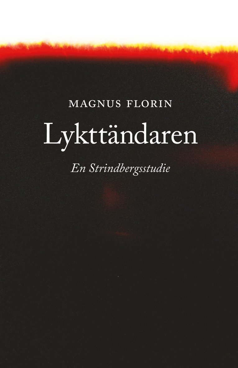 Lykttändaren. En Strindbergstudie 1