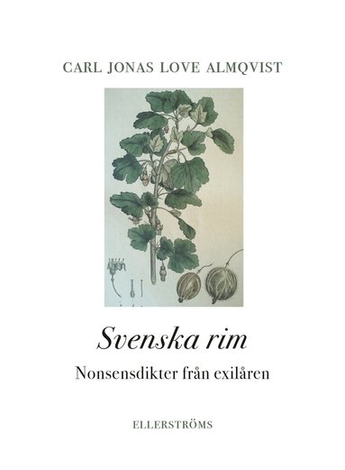 Carl Jonas Love Almqvist - Svenska rim : nonsensdikter från exilåren, Inbunden