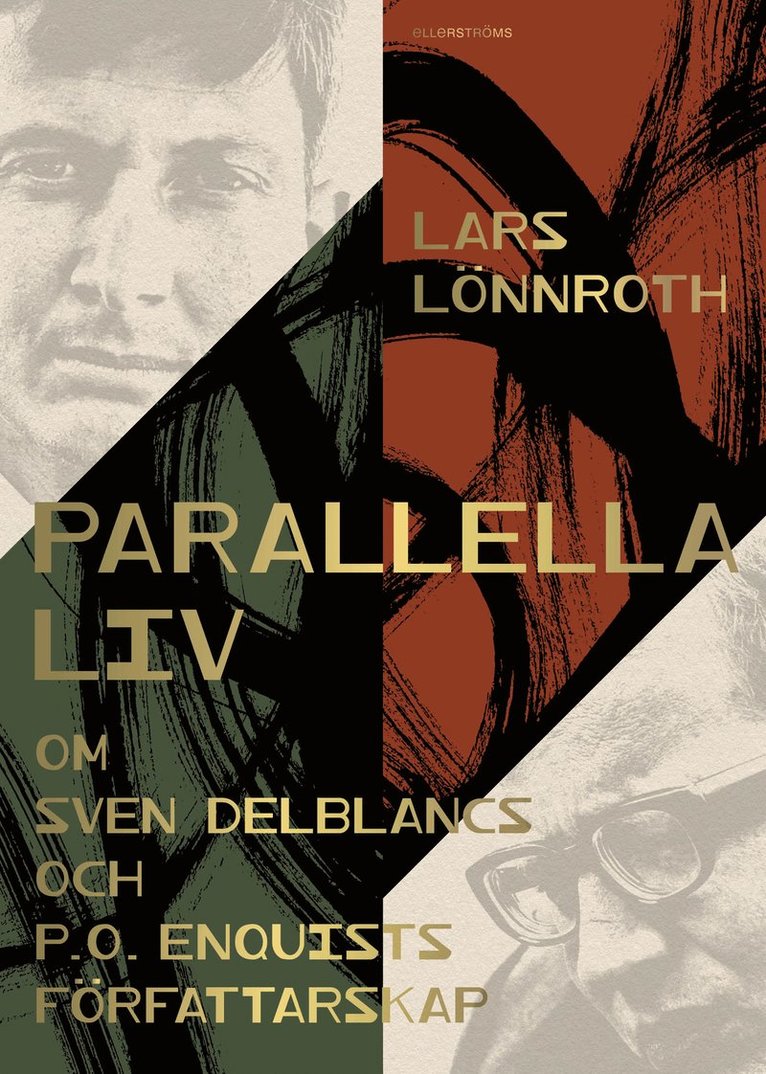 Parallella liv : om Sven Delblancs och P.O. Enquists författarskap 1