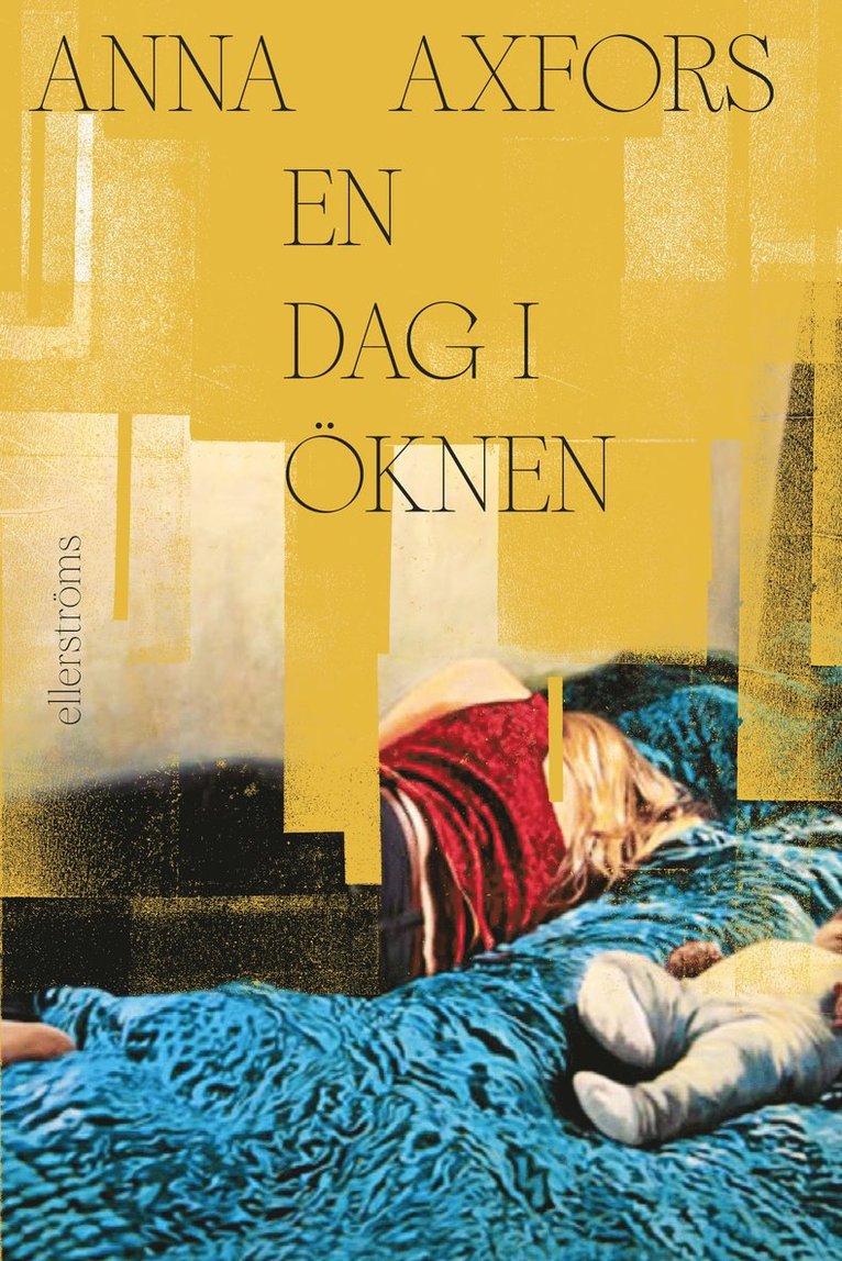 Anna Axfors - En dag i öknen, Inbunden
