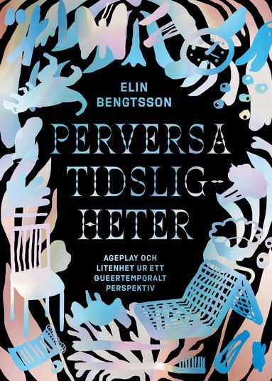 bokomslag Perversa tidsligheter : ageplay och litenhet ur ett queertemporalt perspektiv