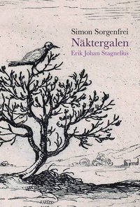 bokomslag Näktergalen : Erik Johan Stagnelius.