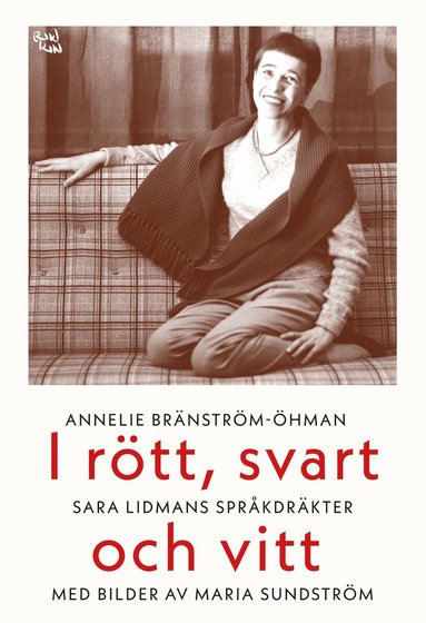 bokomslag I rött, svart och vitt : Sara Lidmans språkdräkter