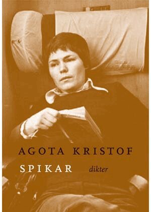 Agota Kristof - Spikar, Häftad