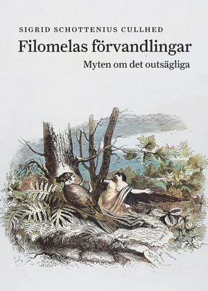 Filomelas förvandlingar : myten om det outsägliga 1