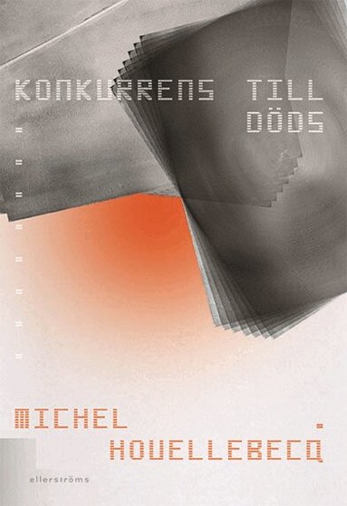 Michel Houellebecq - Konkurrens till döds, Storpocket