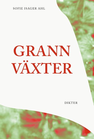 Sofie Isager Ahl - Grannväxter, Häftad