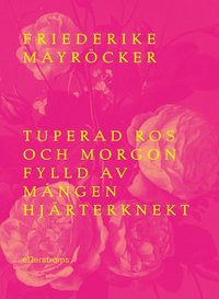 bokomslag Tuperad ros och morgon fylld av mången hjärter knekt