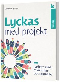 bokomslag Lyckas med projekt - i arbete med människor och samhälle