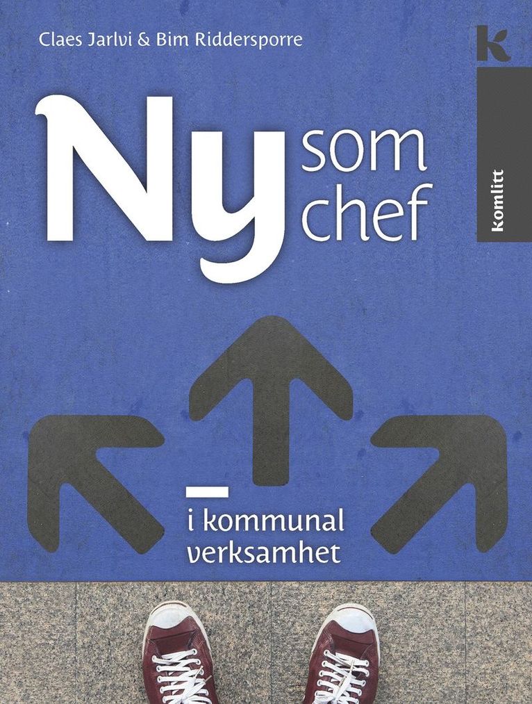 Claes Jarlvi, Bim Riddersporre - Ny som chef i kommunal verksamhet, Inbunden