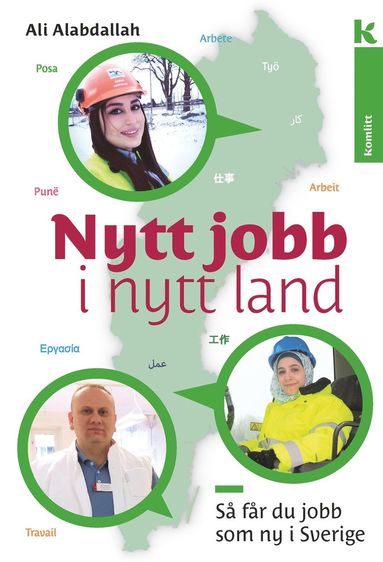 bokomslag Nytt jobb i nytt land : Så får du jobb som nyanländ i Sverige