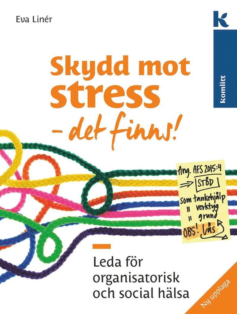 Skydd mot stress - det finns! : Leda för organisatorisk och social hälsa 1
