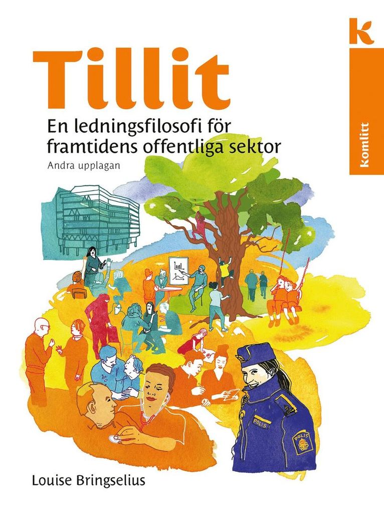 Louise Bringselius - Tillit : En ledningsfilosofi för framtidens offentliga sektor, Inbunden