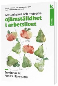 bokomslag Att synliggöra och motverka ojämställdhet i arbetslivet