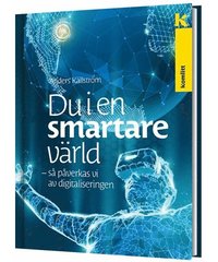 bokomslag Du i en smartare värld - Så påverkas vi av digitaliseringen