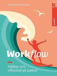 bokomslag Workflow : Hållbar och effektfull på jobbet!
