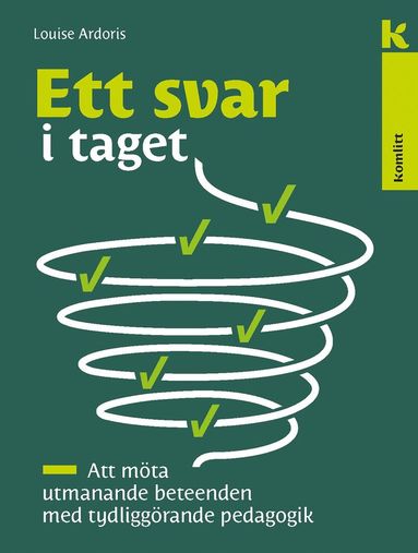 bokomslag Ett svar i taget : Att möta utmanande beteenden med tydliggörande pedagogik