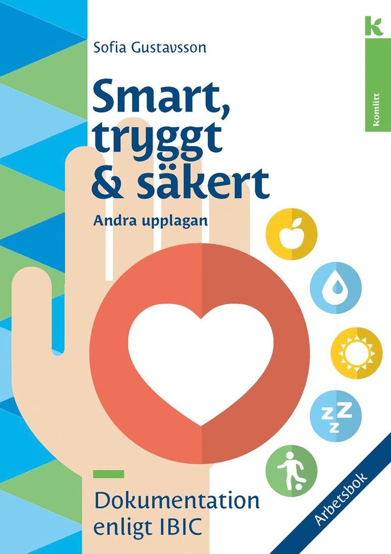 Smart, tryggt och säkert - arbetsbok : Dokumentation enligt IBIC 1