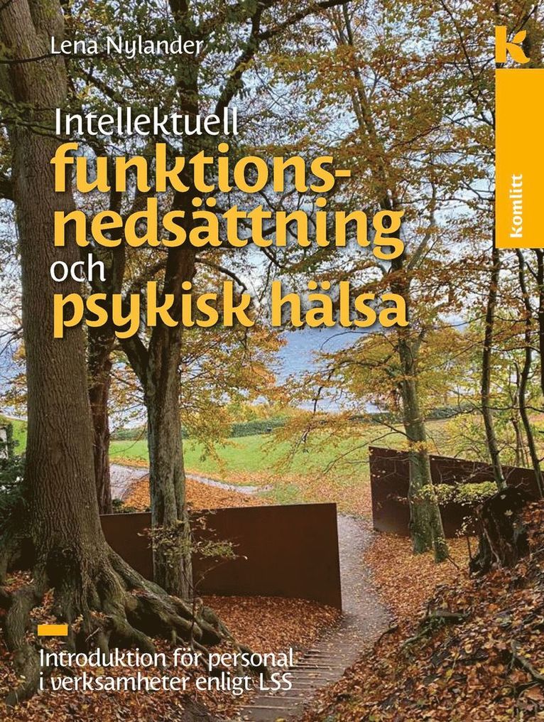 Intellektuell funktionsnedsättning och psykisk hälsa : Bemötande och stöd vid psykisk sjukdom