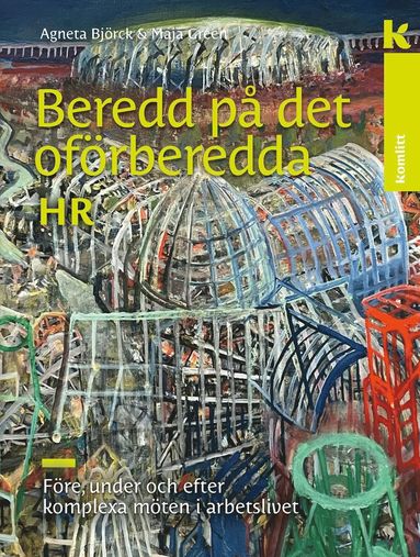 bokomslag Beredd på det oförberedda - för HR : Före, under och efter komplexa möten i arbetslivet