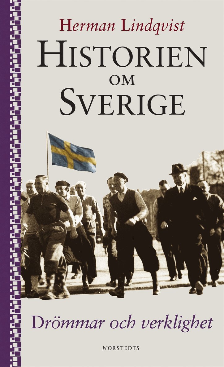 Historien om Sverige. Drömmar och verklighet