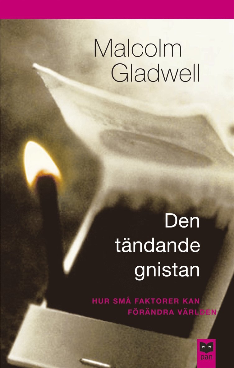 Den tändande gnistan : Hur små faktorer kan förändra världen