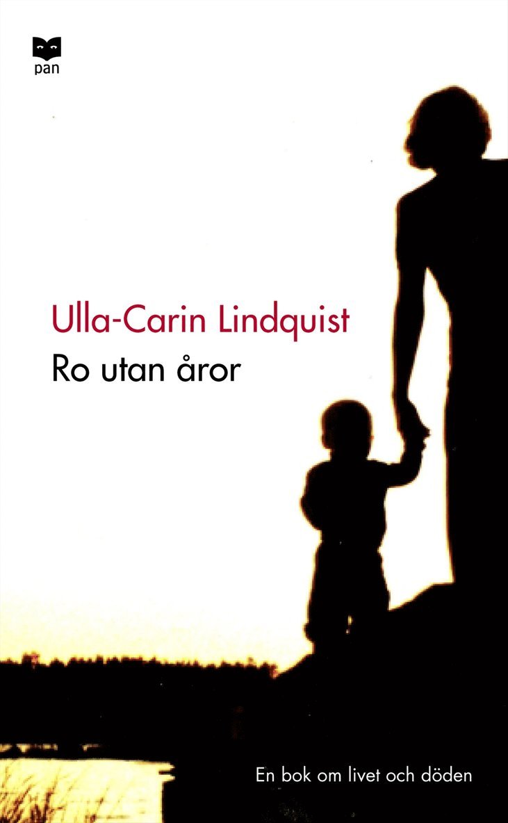 Ulla-Carin Lindquist - Ro utan åror : En bok om livet och döden, Pocket