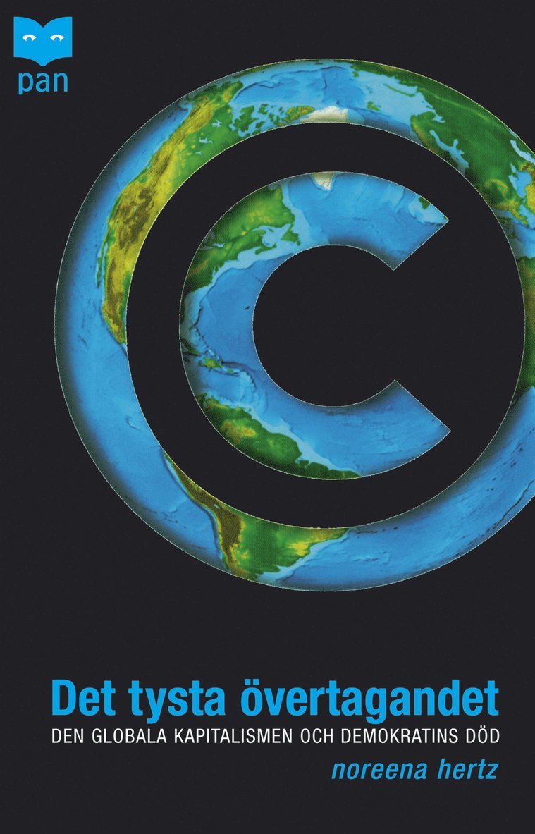 Det tysta övertagandet : den globala kapitalismen och demokratins död