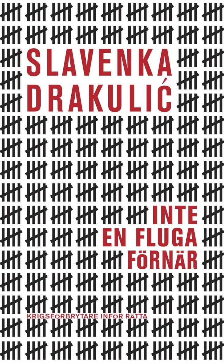 Slavenka Drakulic - Inte en fluga förnär : krigsförbrytare inför rätta, Pocket