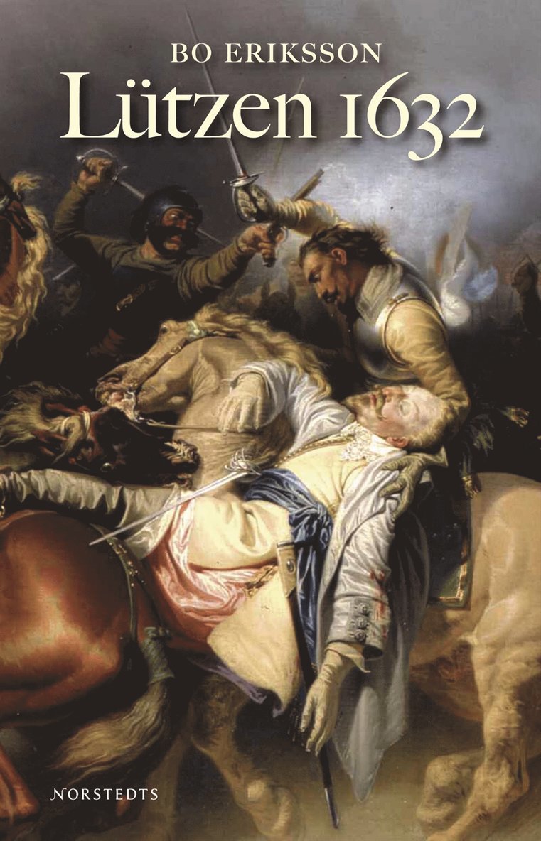 Lützen 1632 : ett ödesdigert beslut