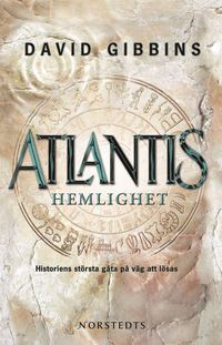 bokomslag Atlantis hemlighet : historiens största gåta på väg att lösas