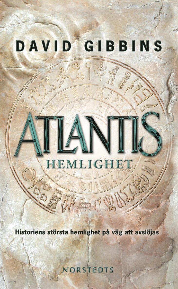 Atlantis hemlighet : historiens största gåta på väg att lösas