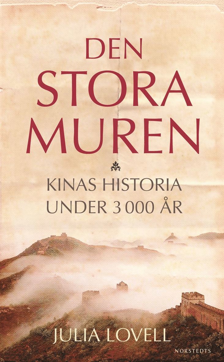 Den stora muren : Kinas historia under 3000 år