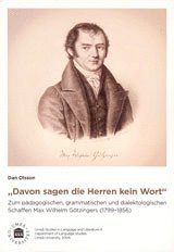 bokomslag "Davon sagen die Herren kein Wort" : zum pädagogischen, grammatischen und dialektologischen Schaffen Max Wilhelm Götzingers (1799-1856)