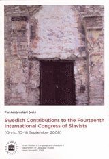 Swedish Contributions to the Fourteenth International Congress of Slavists (Ohrid, 10-16 September 2008) 1